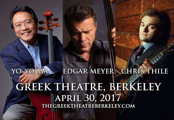 Yo-Yo Ma, Edgar Meyer & Chris Thile at Greek Theatre Berkeley