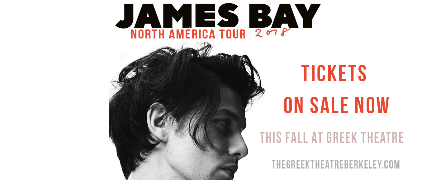 James Bay at Greek Theatre Berkeley