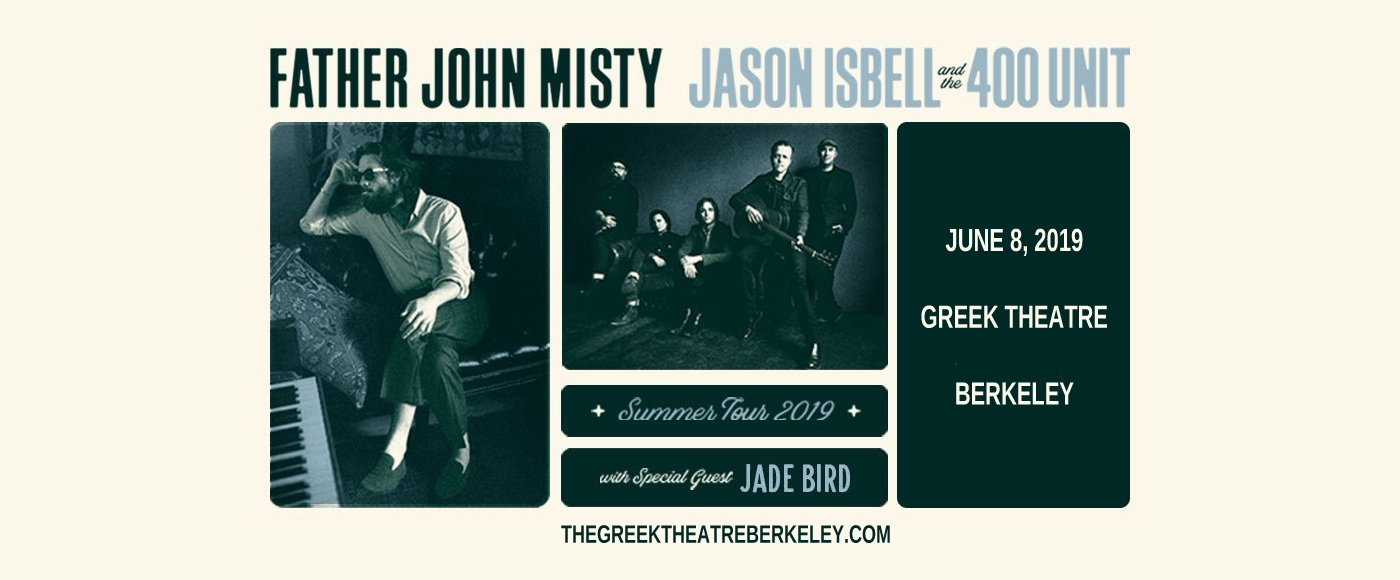 Jason Isbell and The 400 Unit & Father John Misty at Greek Theatre Berkeley
