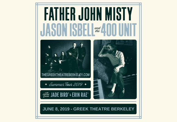 Jason Isbell and The 400 Unit & Father John Misty at Greek Theatre Berkeley