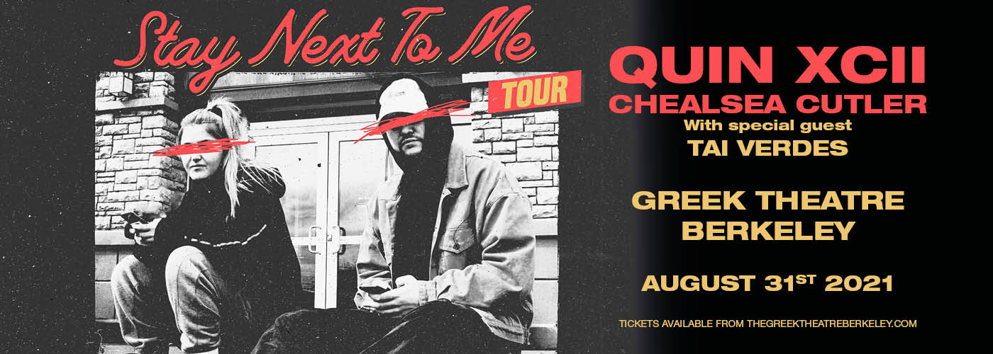 Quinn XCII & Chelsea Cutler: Stay Next To Me Tour at Greek Theatre Berkeley