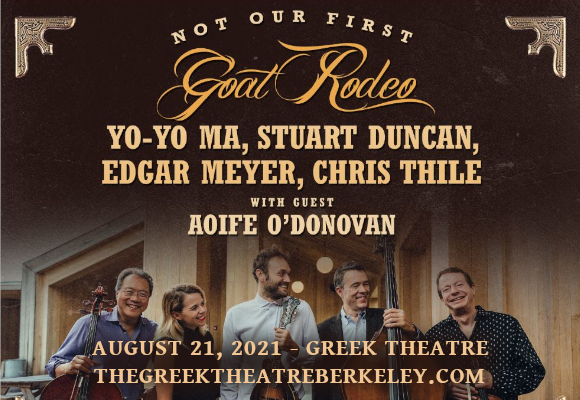 Not Our First Goat Rodeo: Yo-Yo Ma, Stuart Duncan, Edgar Meyer & Chris Thile at Greek Theatre Berkeley