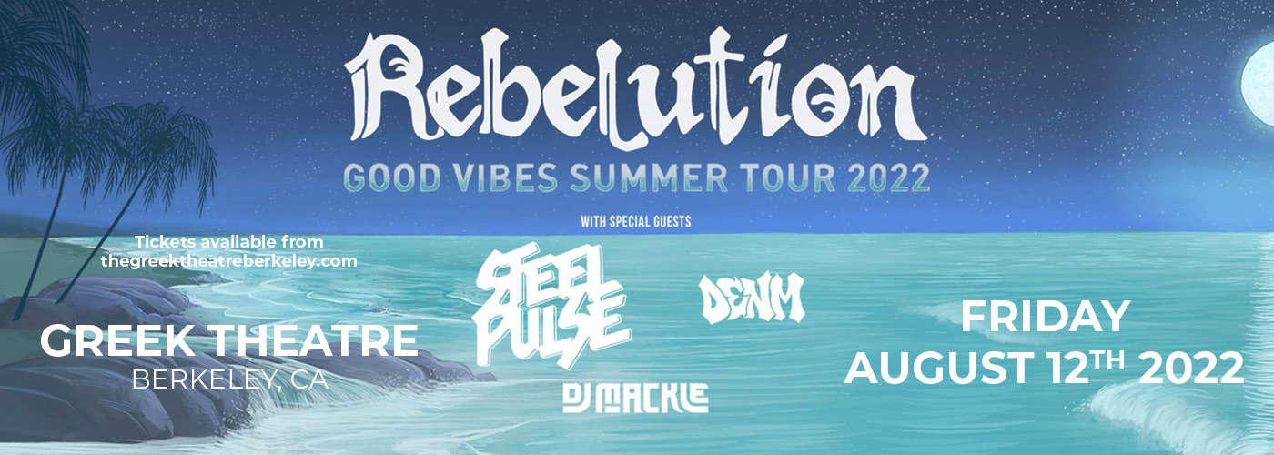 Rebelution: Good Vibes Summer Tour at Greek Theatre Berkeley