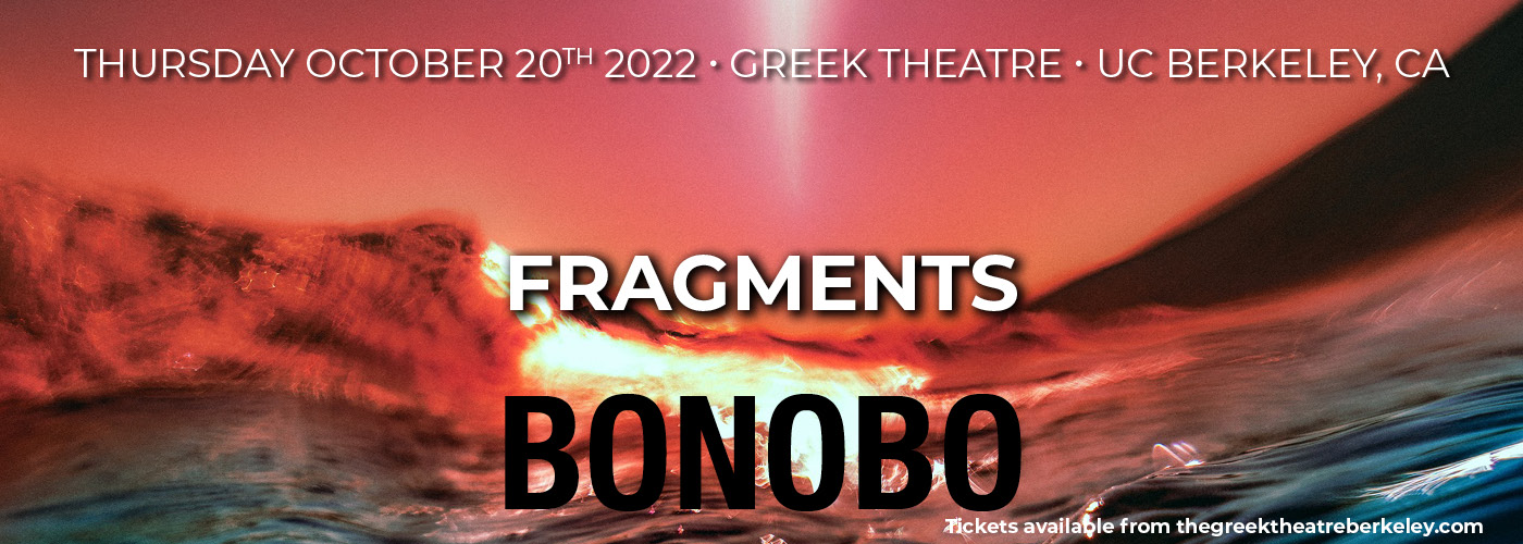 Bonobo: Fragments Tour with Tourist at Greek Theatre Berkeley