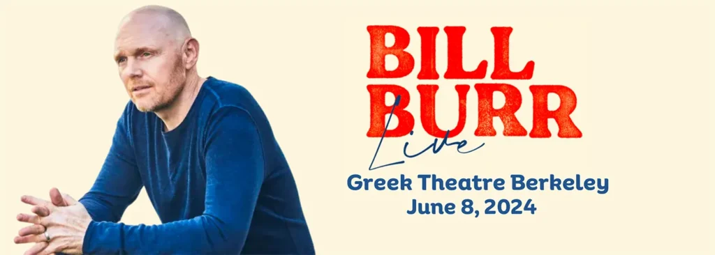 Bill Burr at Greek Theatre - U.C. Berkeley